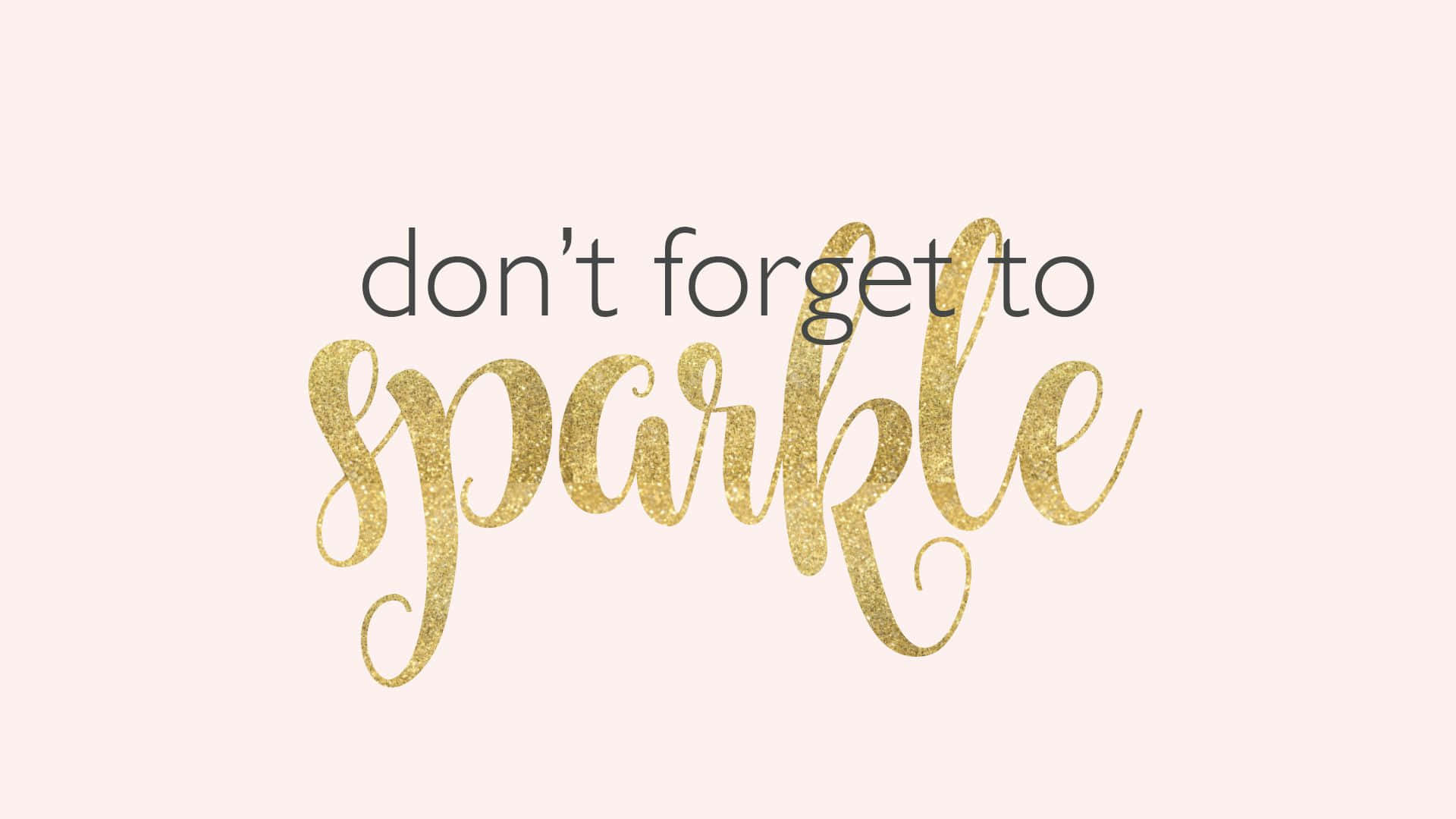 Rose Gold Quotes Sparkle Wallpaper