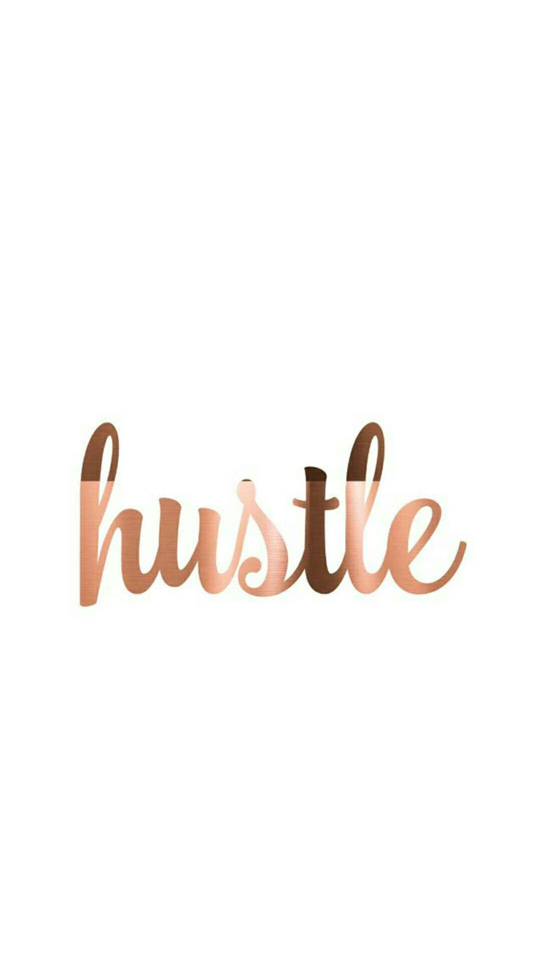 Rose Gold Quotes Hustle Wallpaper