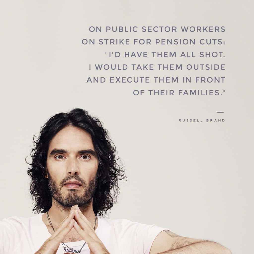 Russell Brand Quote On Public Sector Workers Wallpaper