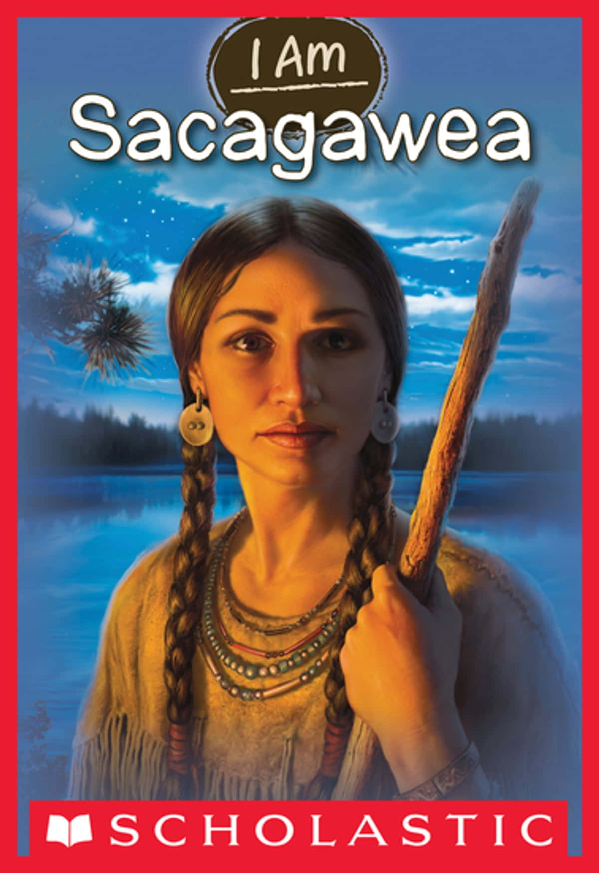 I Am Sagawea By Sacramento Scholastic