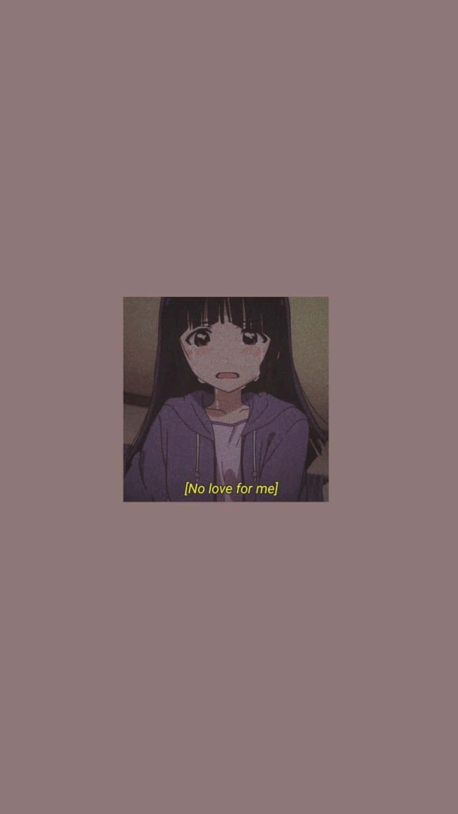 Download No Love For Me Sad Aesthetic Anime Wallpaper 