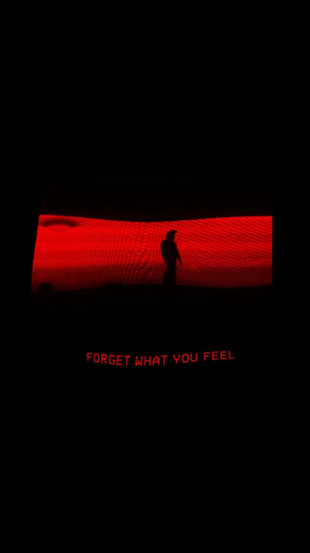 A Red Light With The Words Forget Shirt You Feel Wallpaper