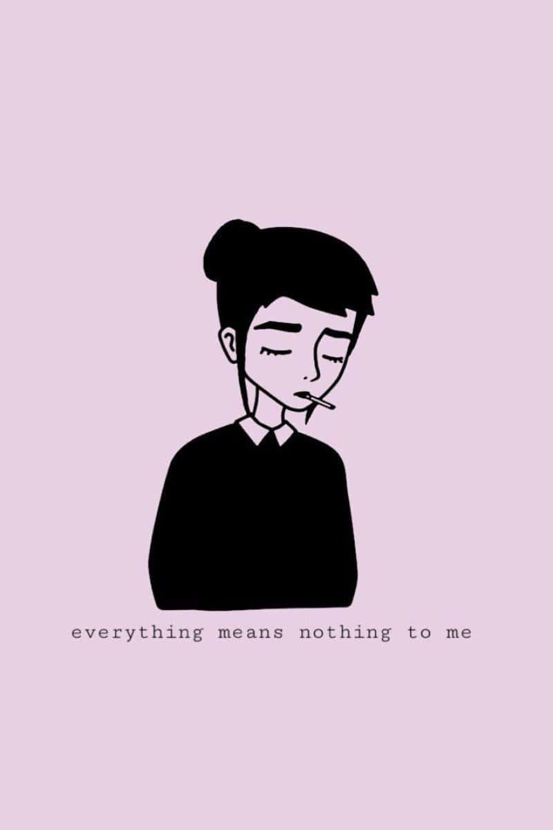 Everything Means Nothing To Me