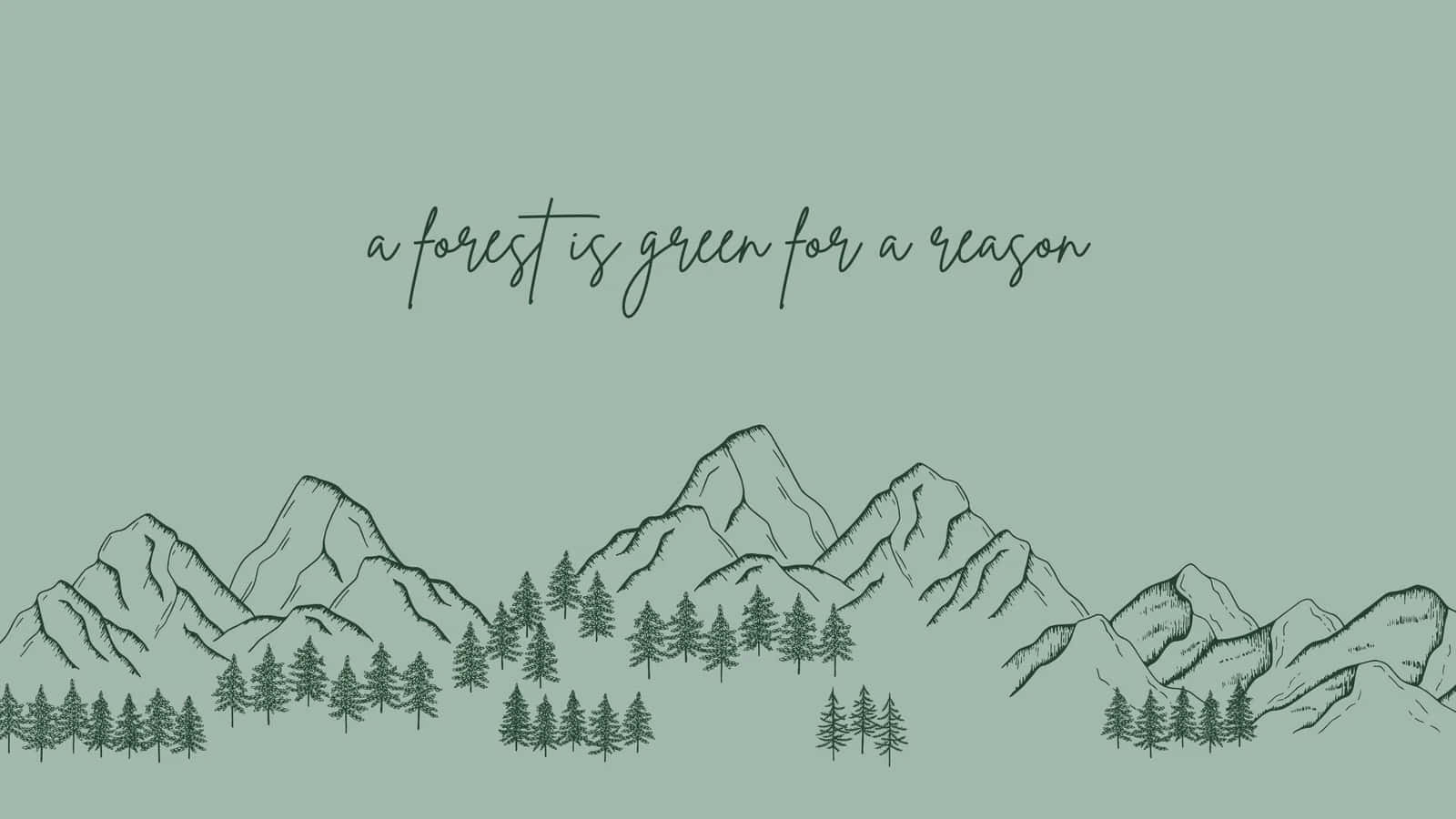 Sage Green Mountain Quote Wallpaper