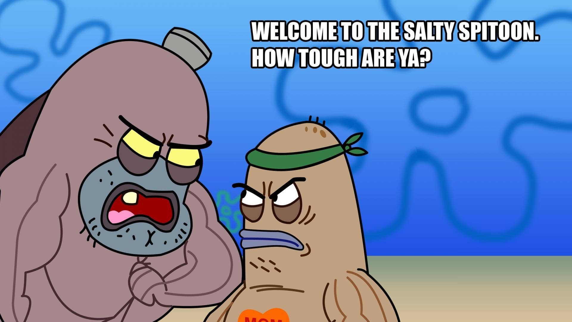 Always bring your A game to the Salty Spitoon Wallpaper