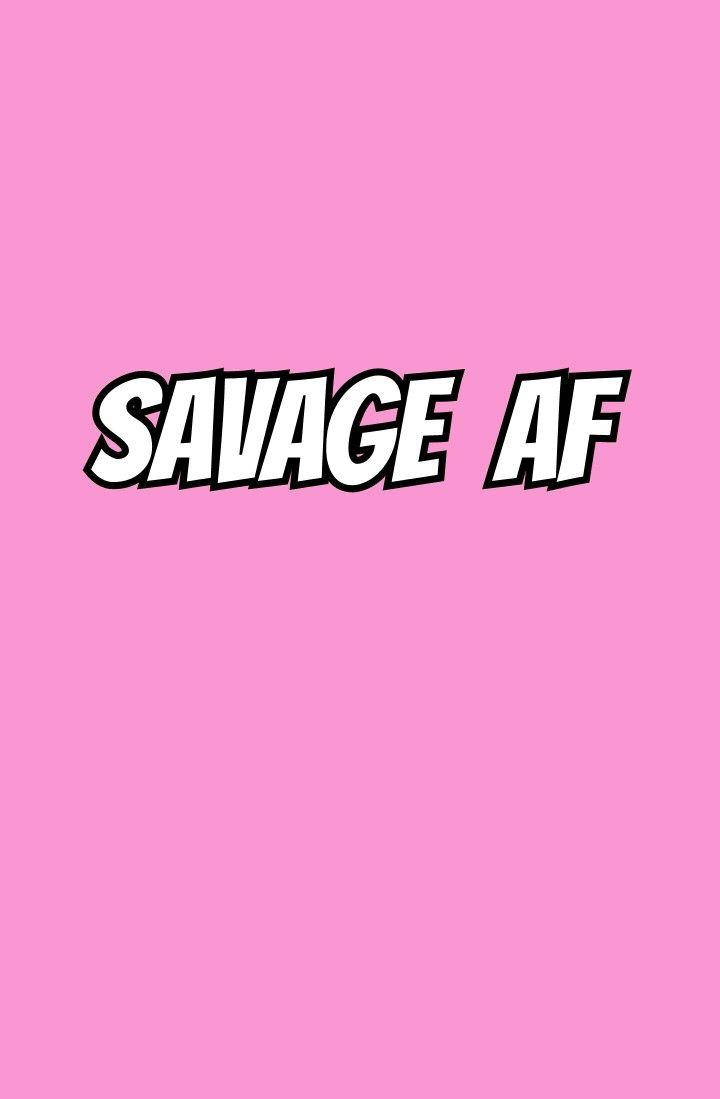 Download Savage AF Pink Phone Wallpaper