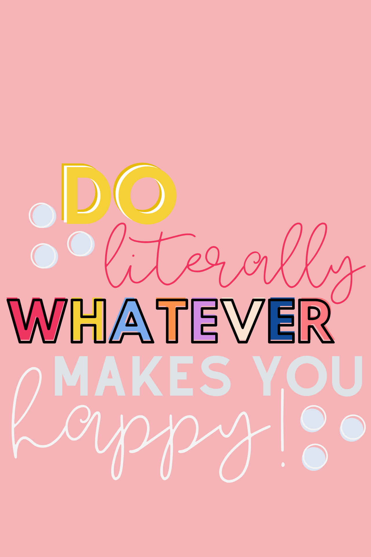"Make Your Own Happiness" Wallpaper