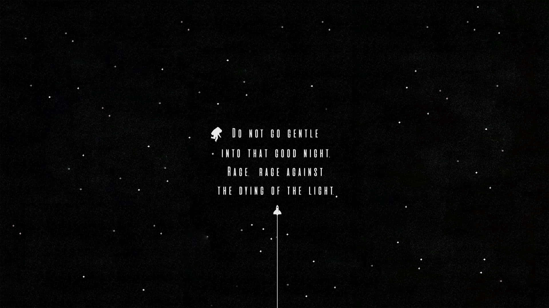 A Black And White Image Of A Star With A Quote Wallpaper