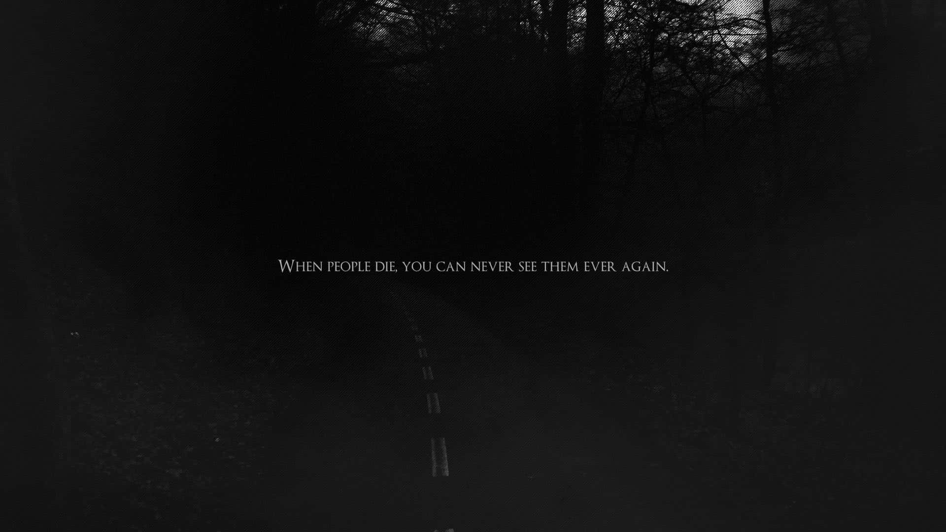 a dark road with the words,'your house is empty' Wallpaper
