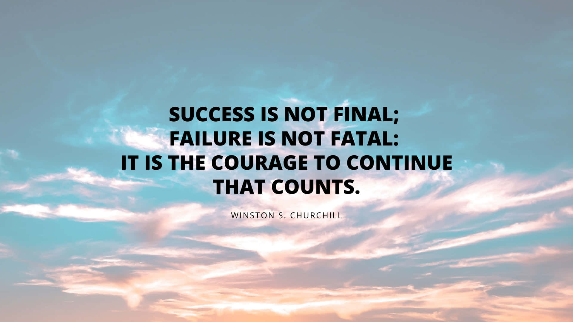 Success Is Not Final Failure Is Not Fatal It Is The Courage To Continue Counts Wallpaper