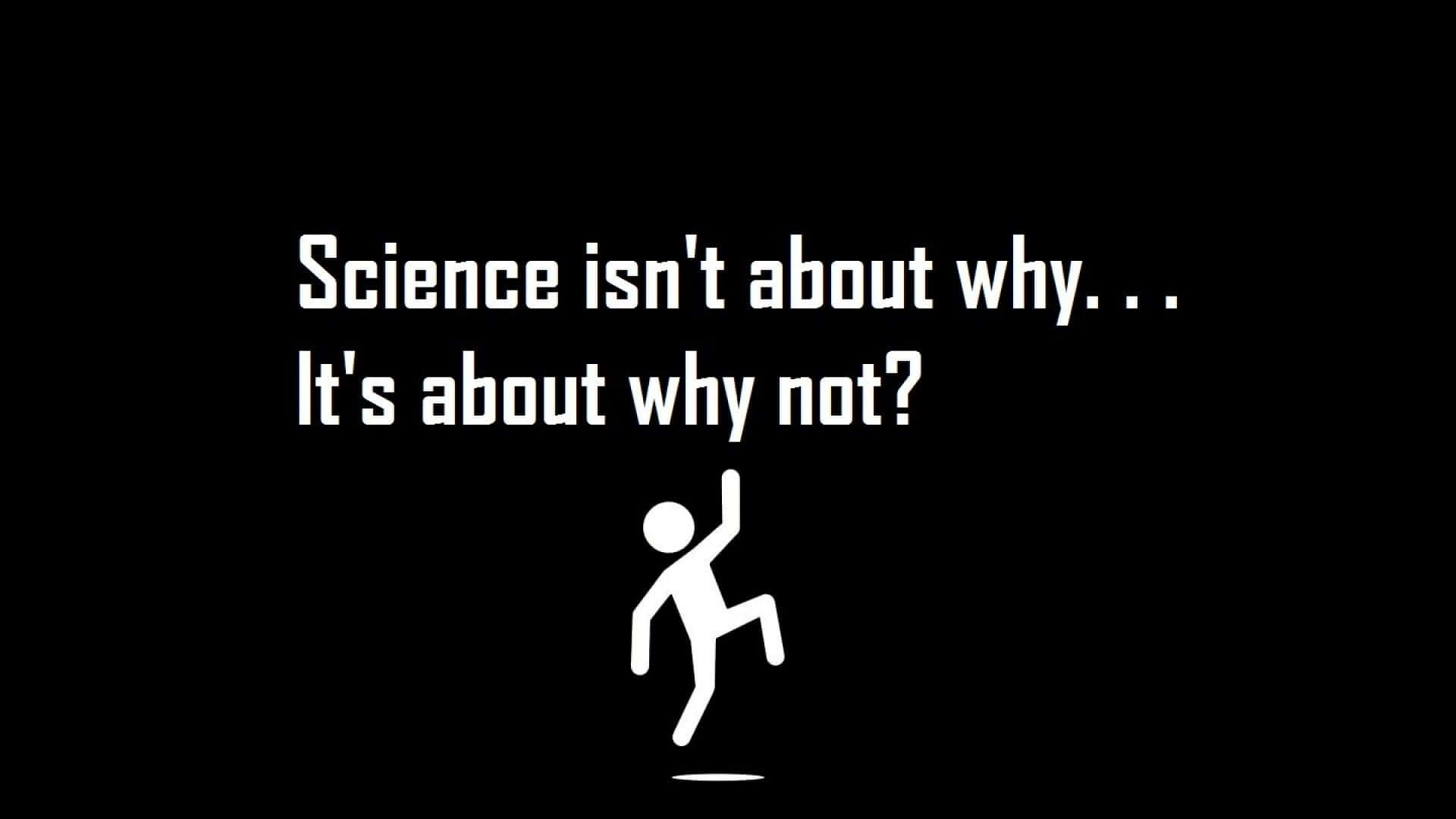 Science Inquiry Motivational Quote Wallpaper