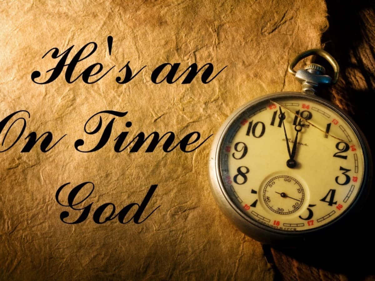 He's An On Time God