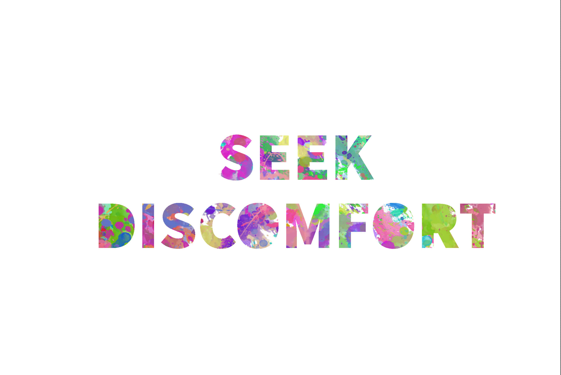 Seek Discomfort By Sarah Saunders Wallpaper