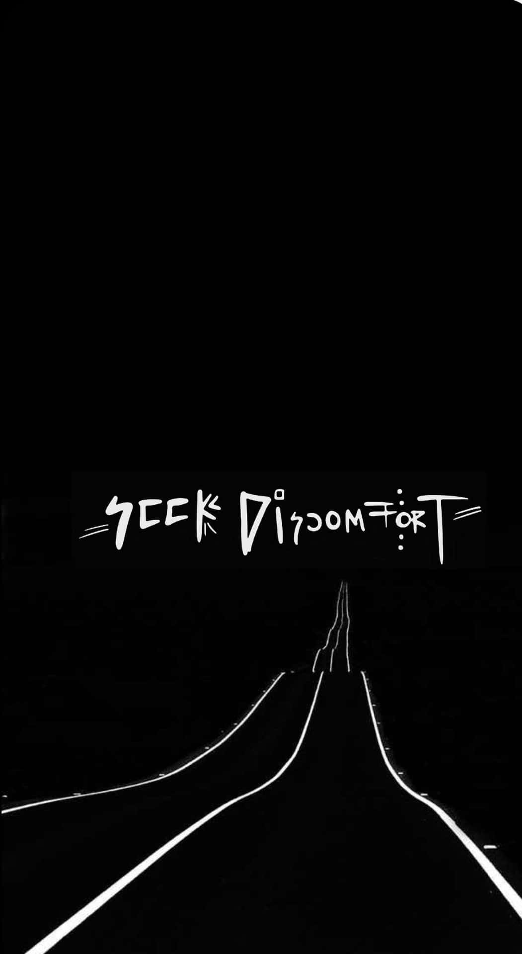 A Black And White Image Of A Road With The Words'seek Diversion' Wallpaper