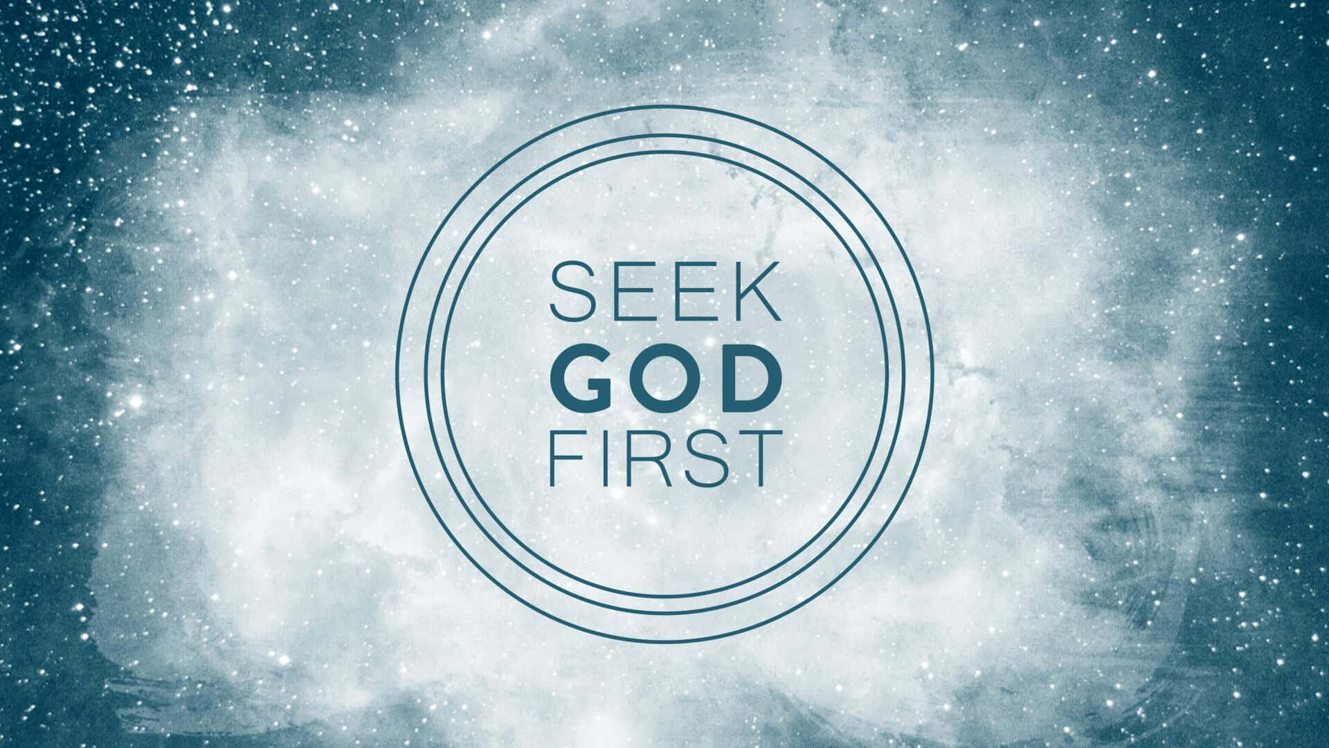 Seek God First Spiritual Background Wallpaper