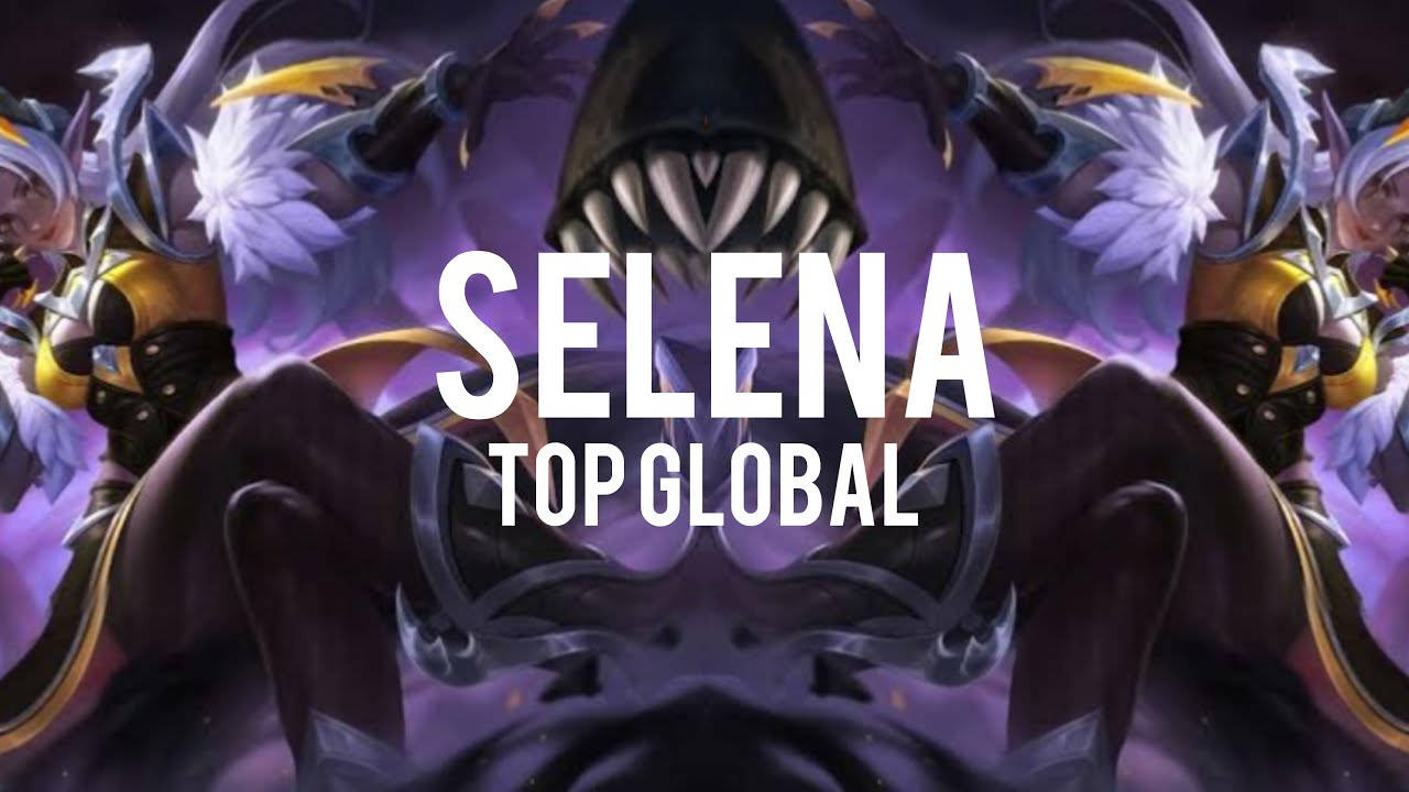 Selena Top Global Mobile Legend Wallpaper