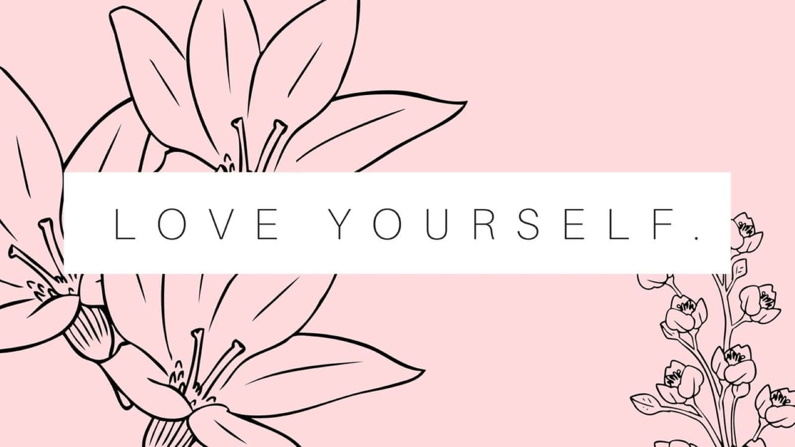 Self Love Aesthetic_ Love Yourself Banner Wallpaper