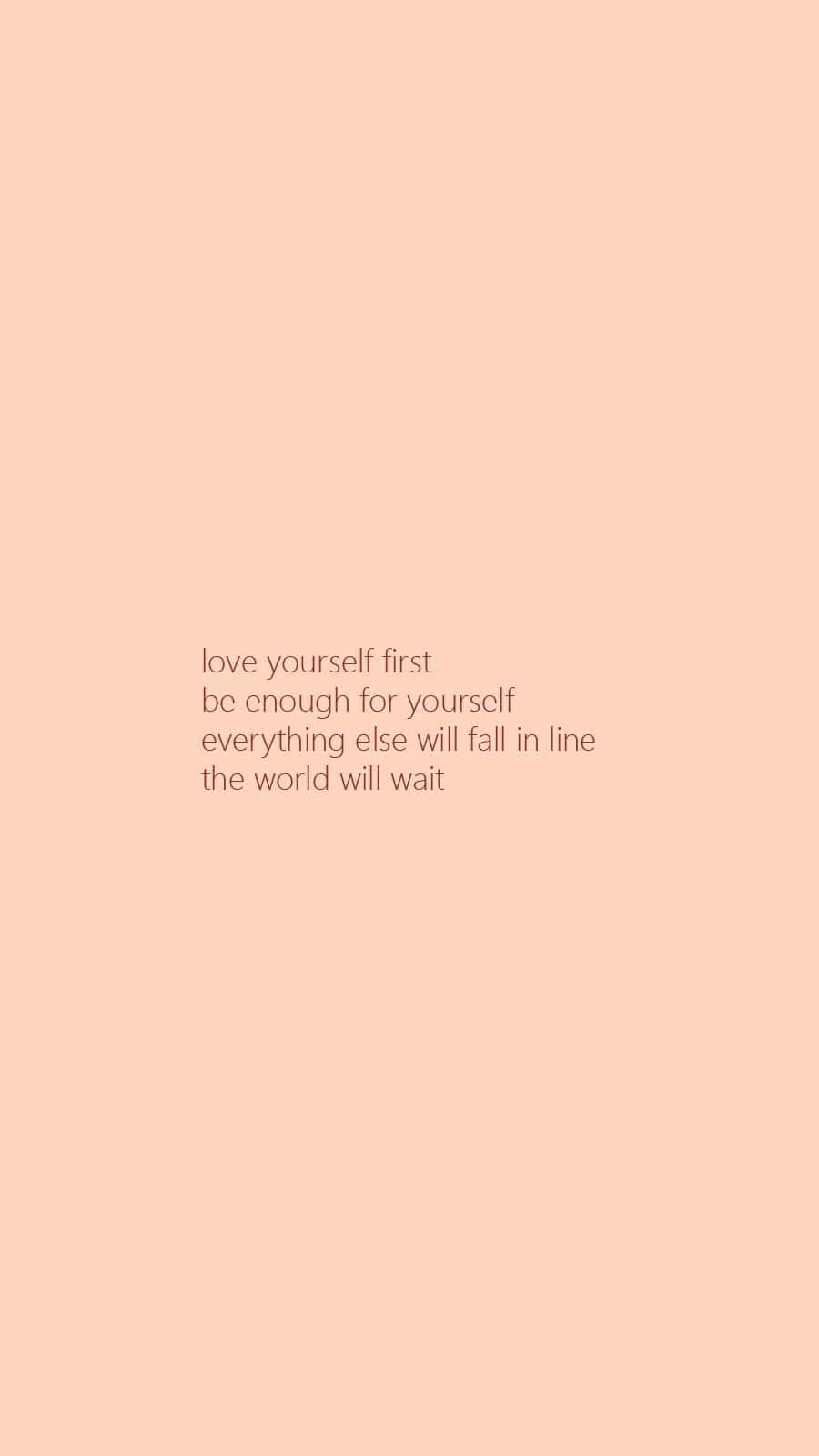 Self_ Love_ First_ Inspirational_ Quote Wallpaper