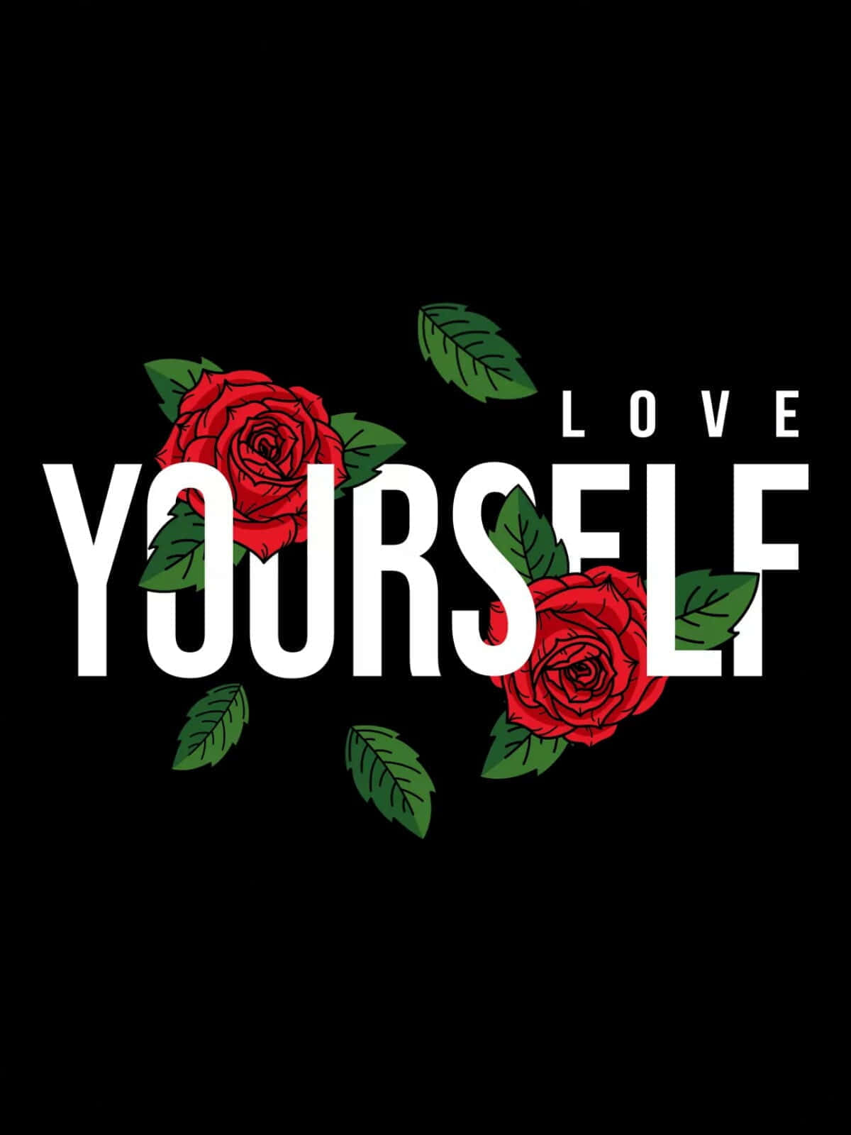 Self Love_ Roses_ Typography Wallpaper