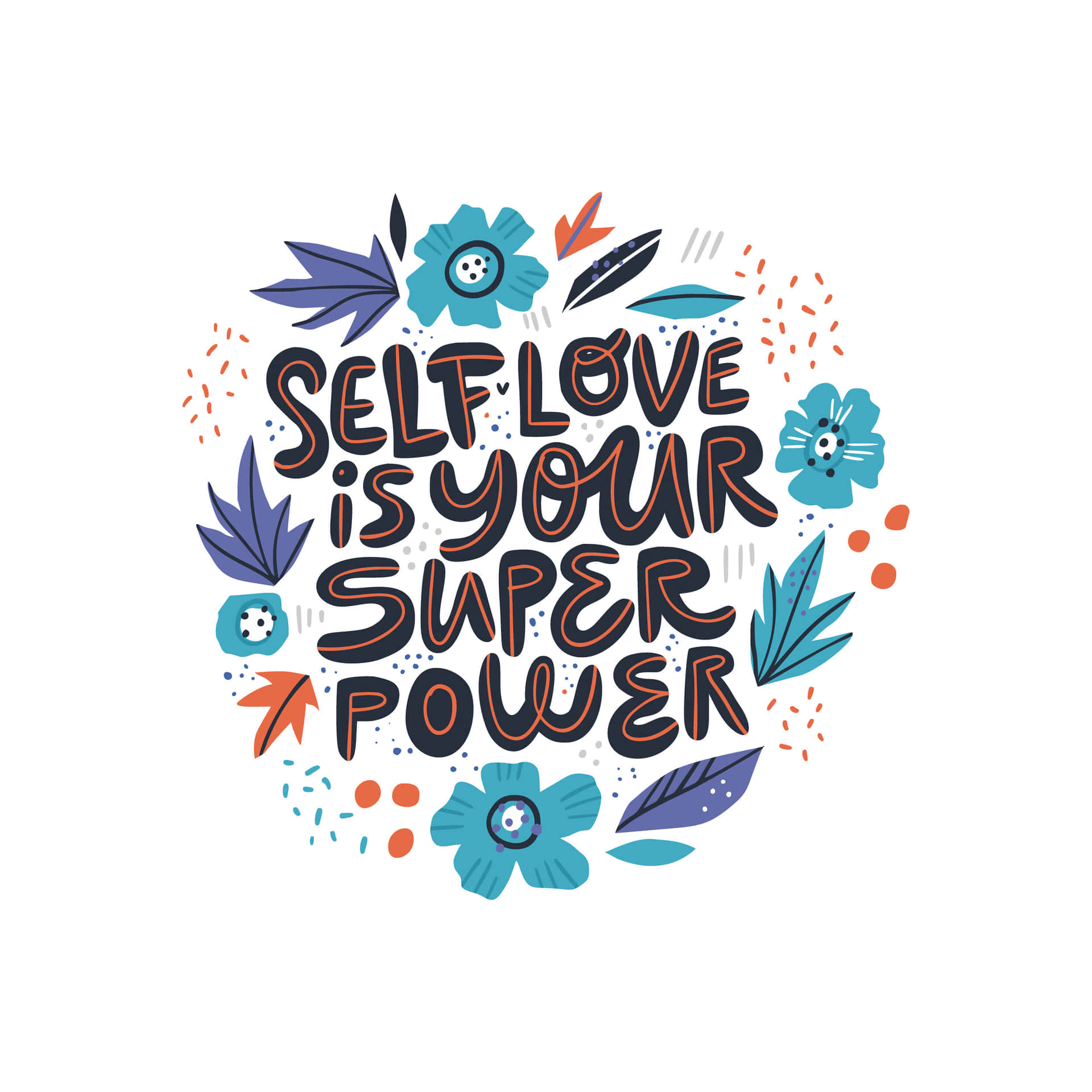 Self Love Superpower Illustration Wallpaper