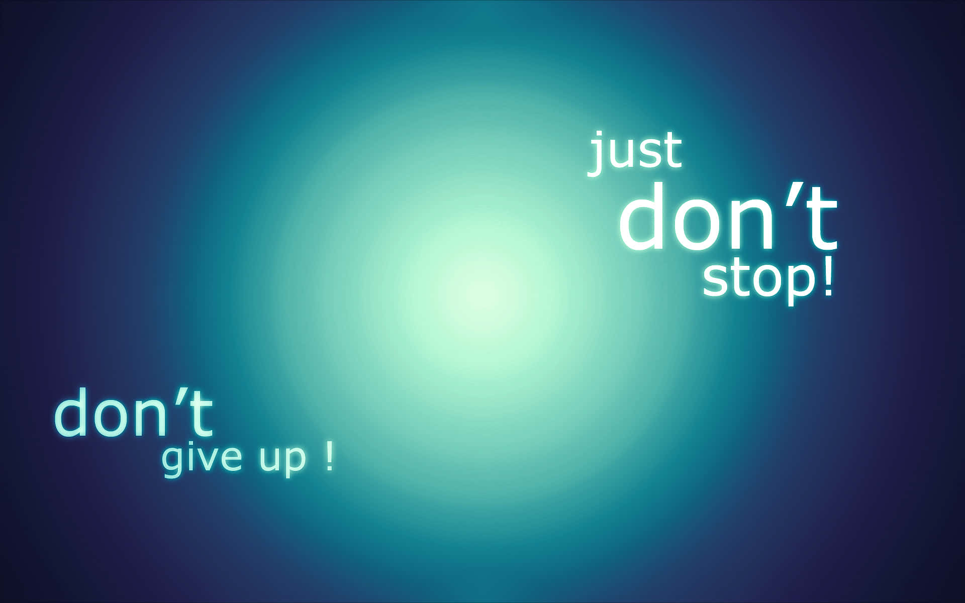 Just Don't Stop Don't Give Up Quote Wallpaper