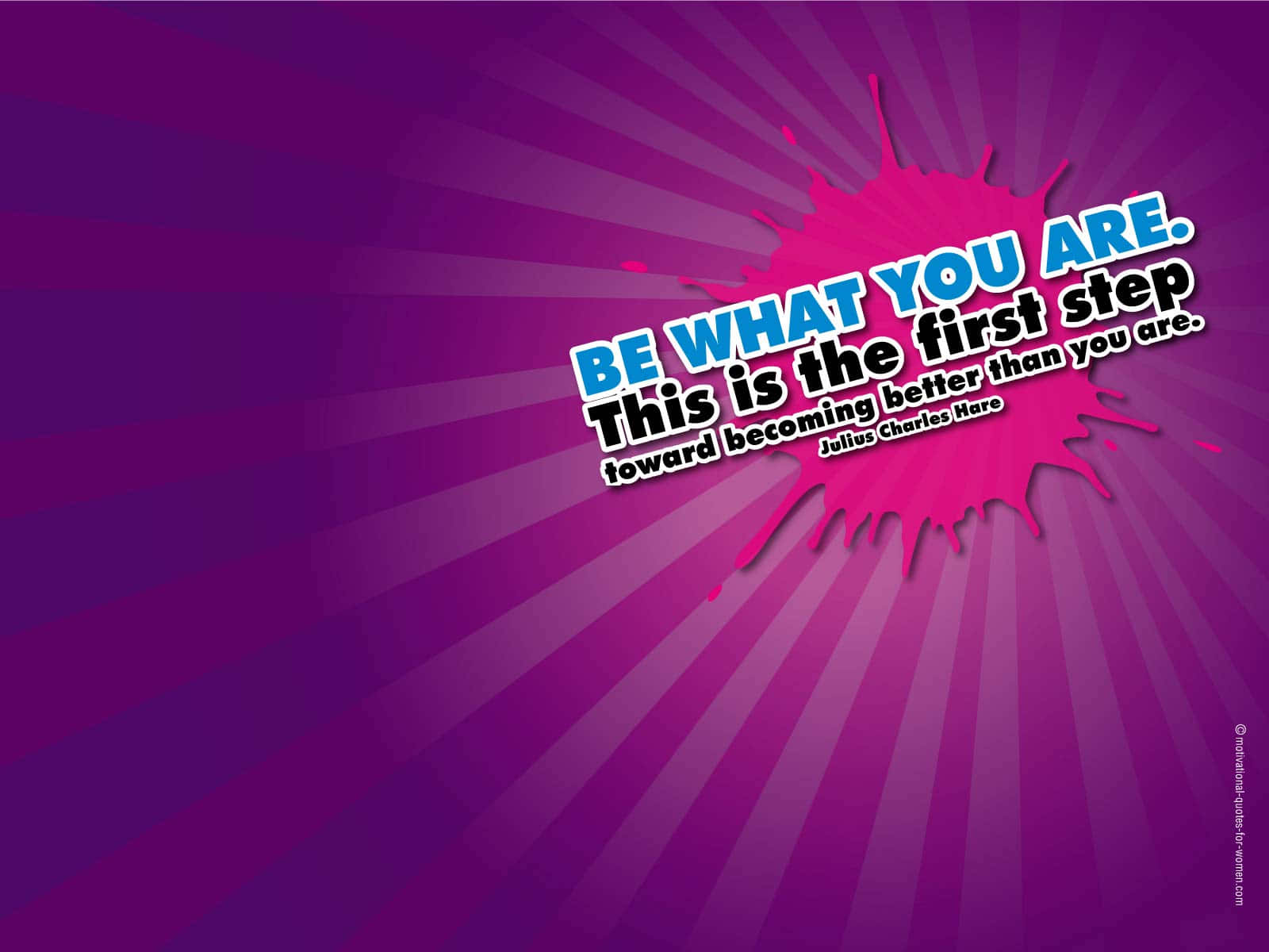 Be What You Are This Is The First Step Wallpaper Wallpaper