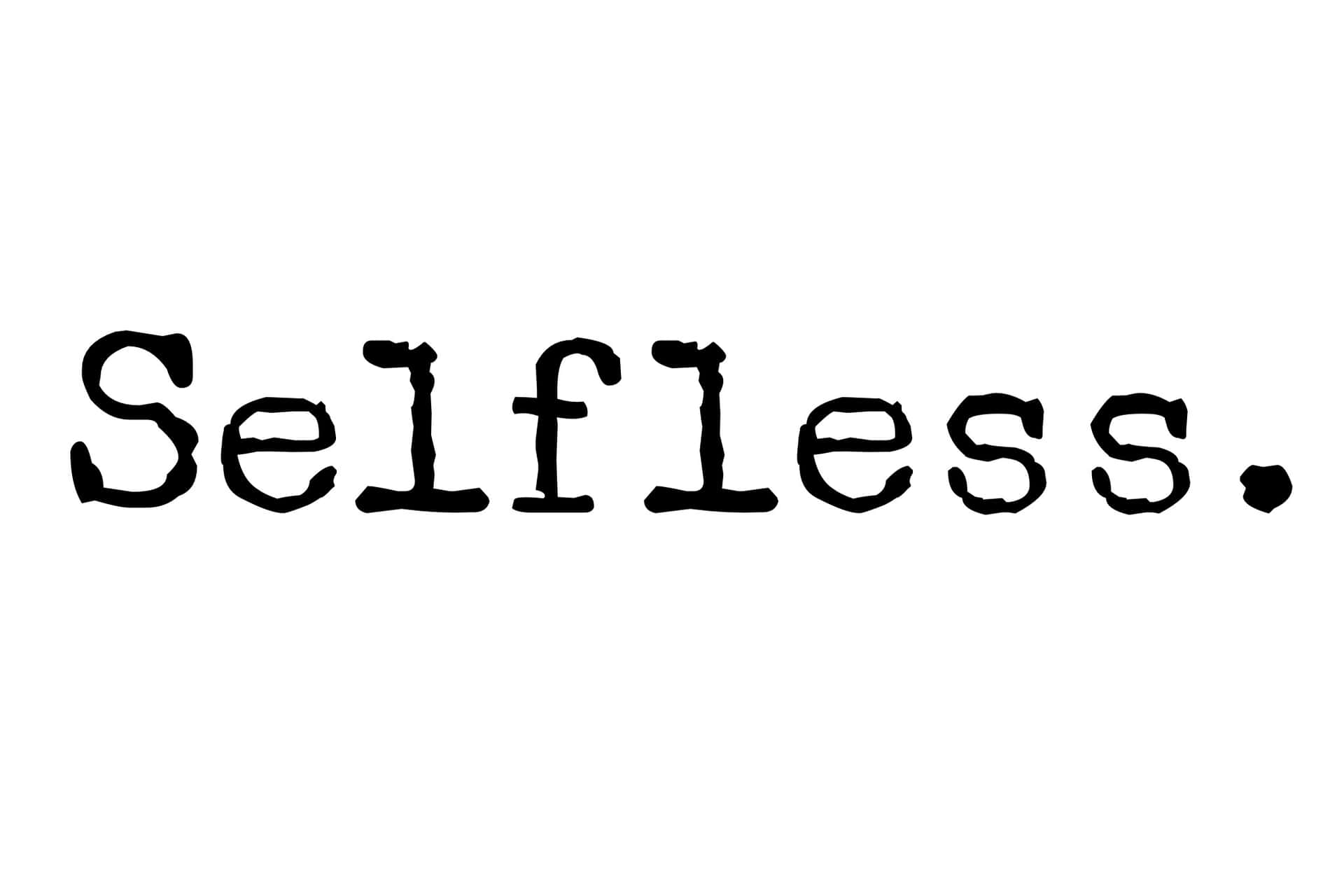 Selfless Word In Typewriter Font Wallpaper