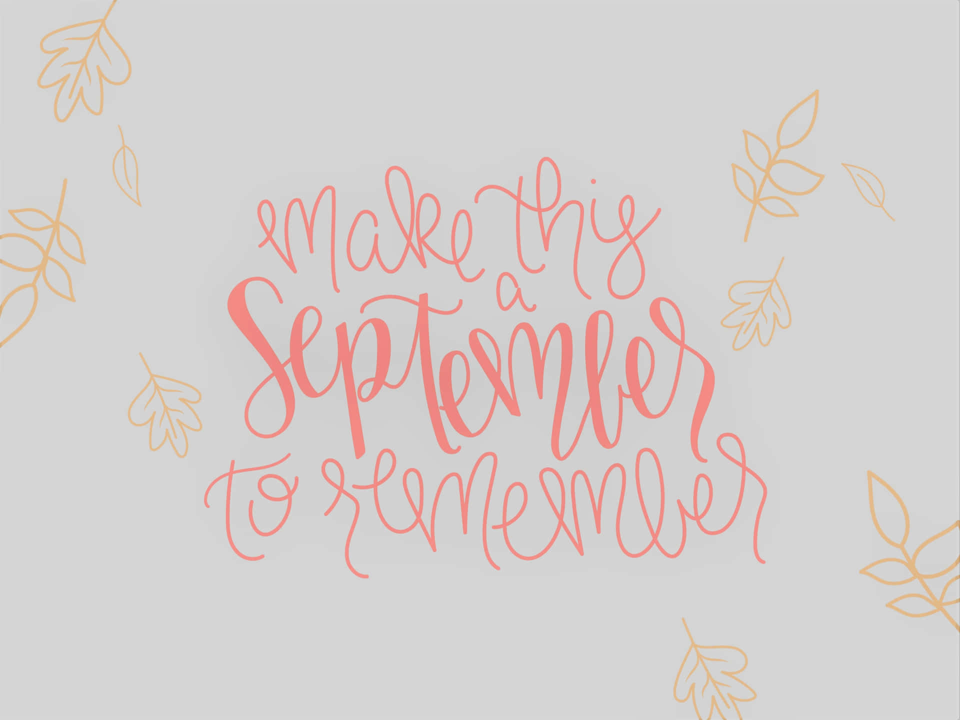 September Remember Inspirational Quote Wallpaper