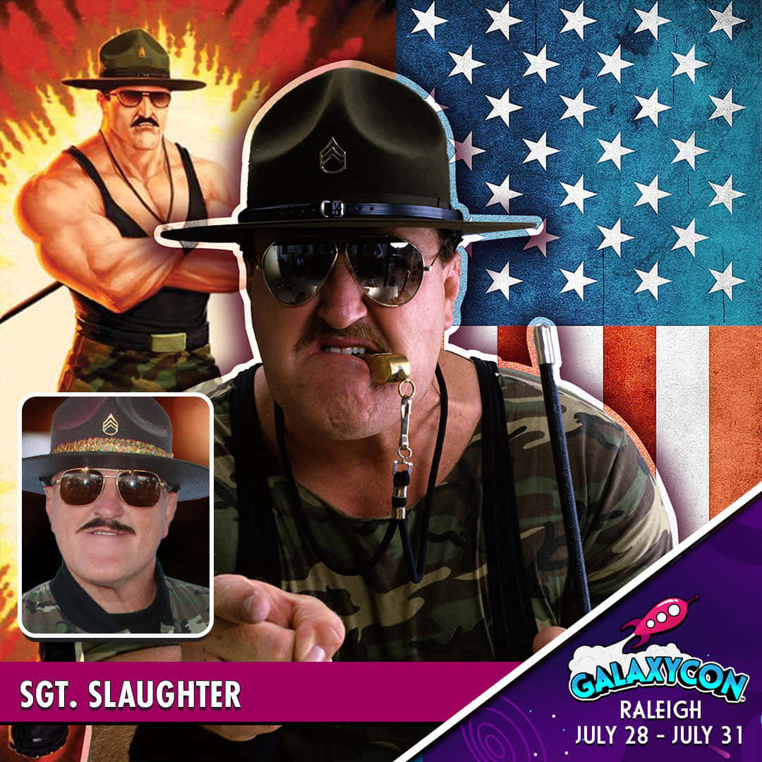 Sgt. Slaughter Raleigh GalaxyCon Poster Wallpaper