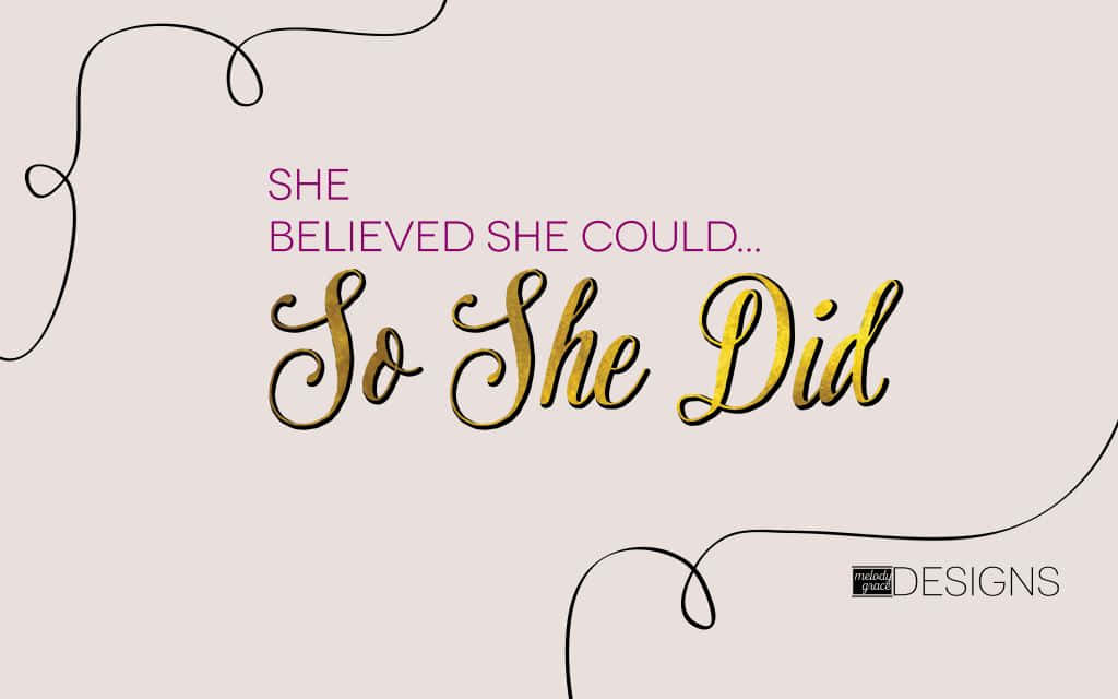 She Believed She Could So She Did Wallpaper