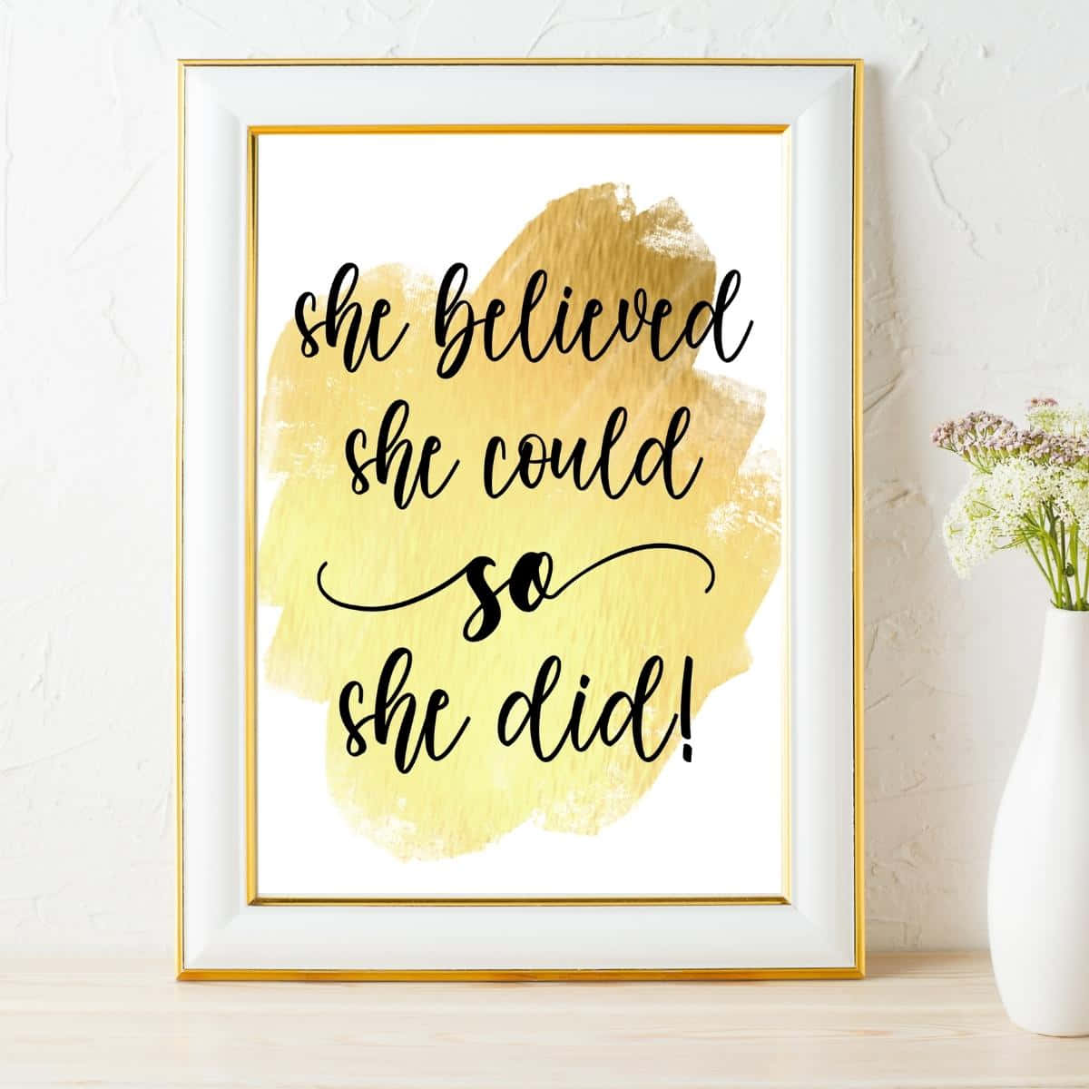 She Believed She Would So She Did Gold Watercolor Print Wallpaper