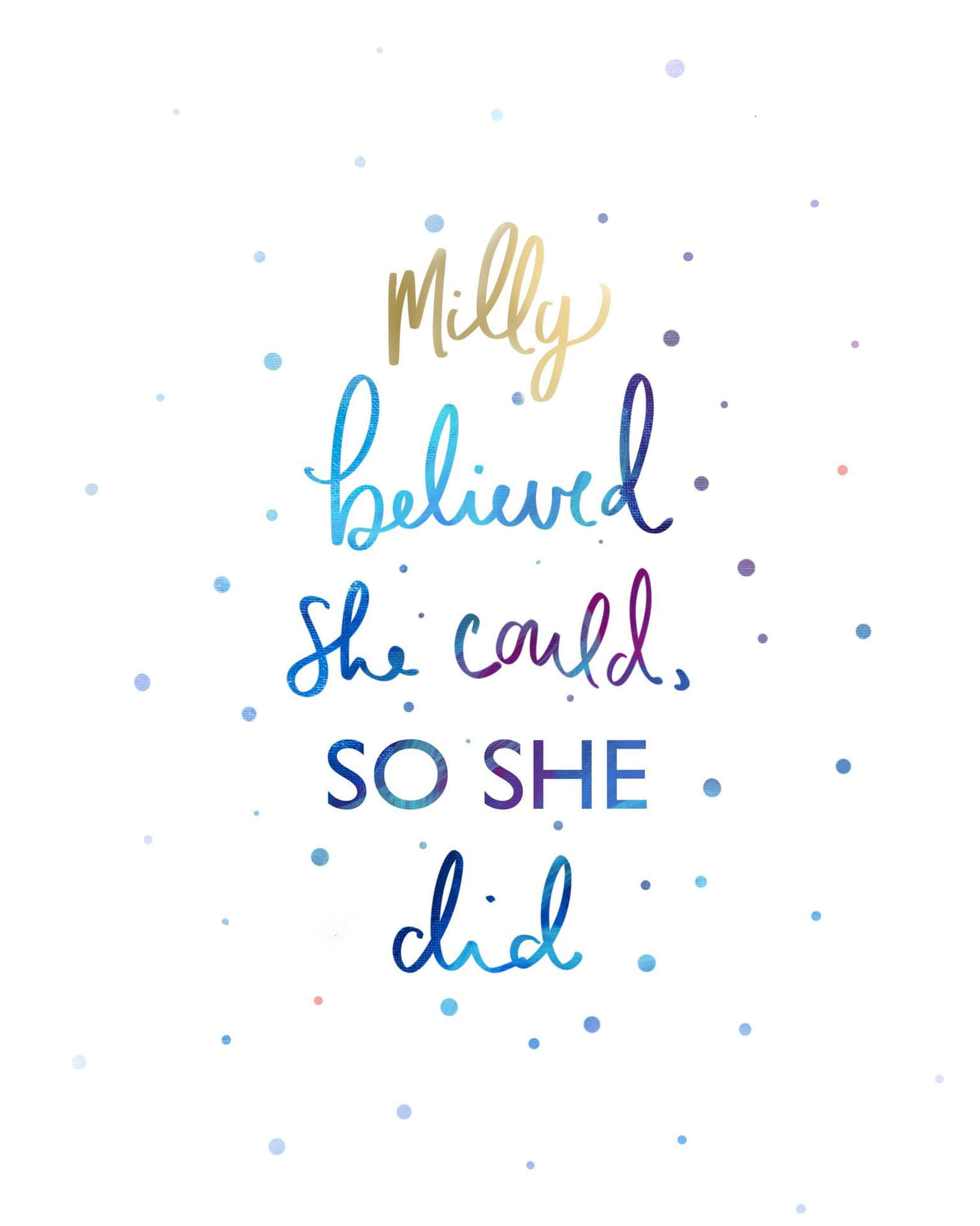 She Believed She Could and She Did Wallpaper
