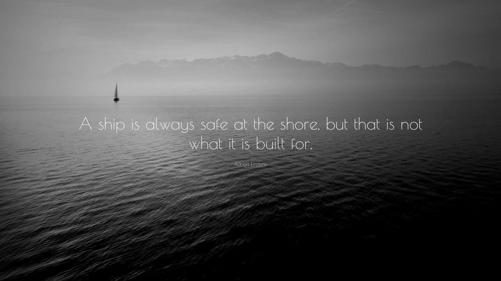 Ship_ Safety_ Quote_ Ocean_ View Wallpaper
