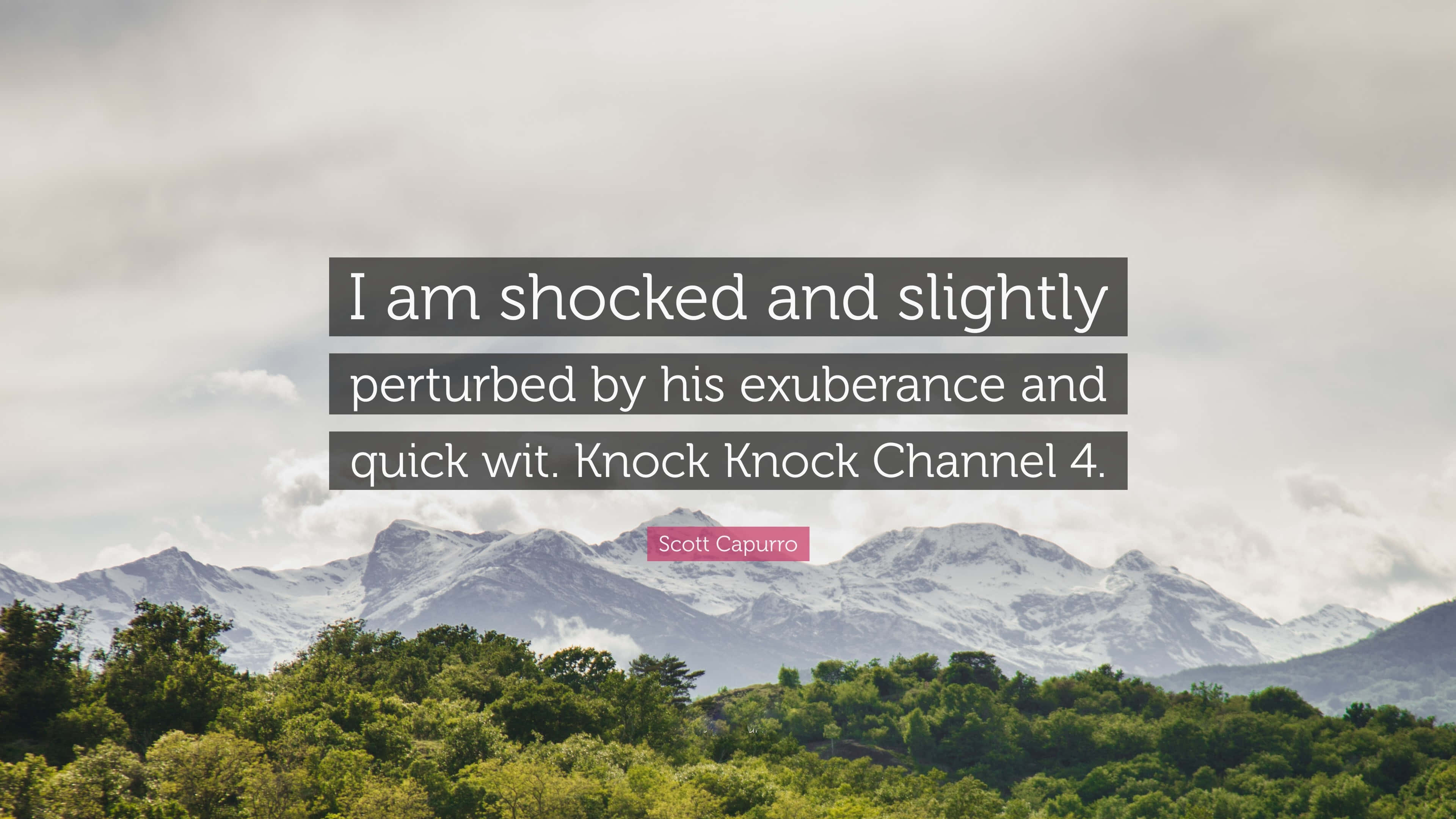 Shocked And Perturbed Quote By Scott Capurro Wallpaper