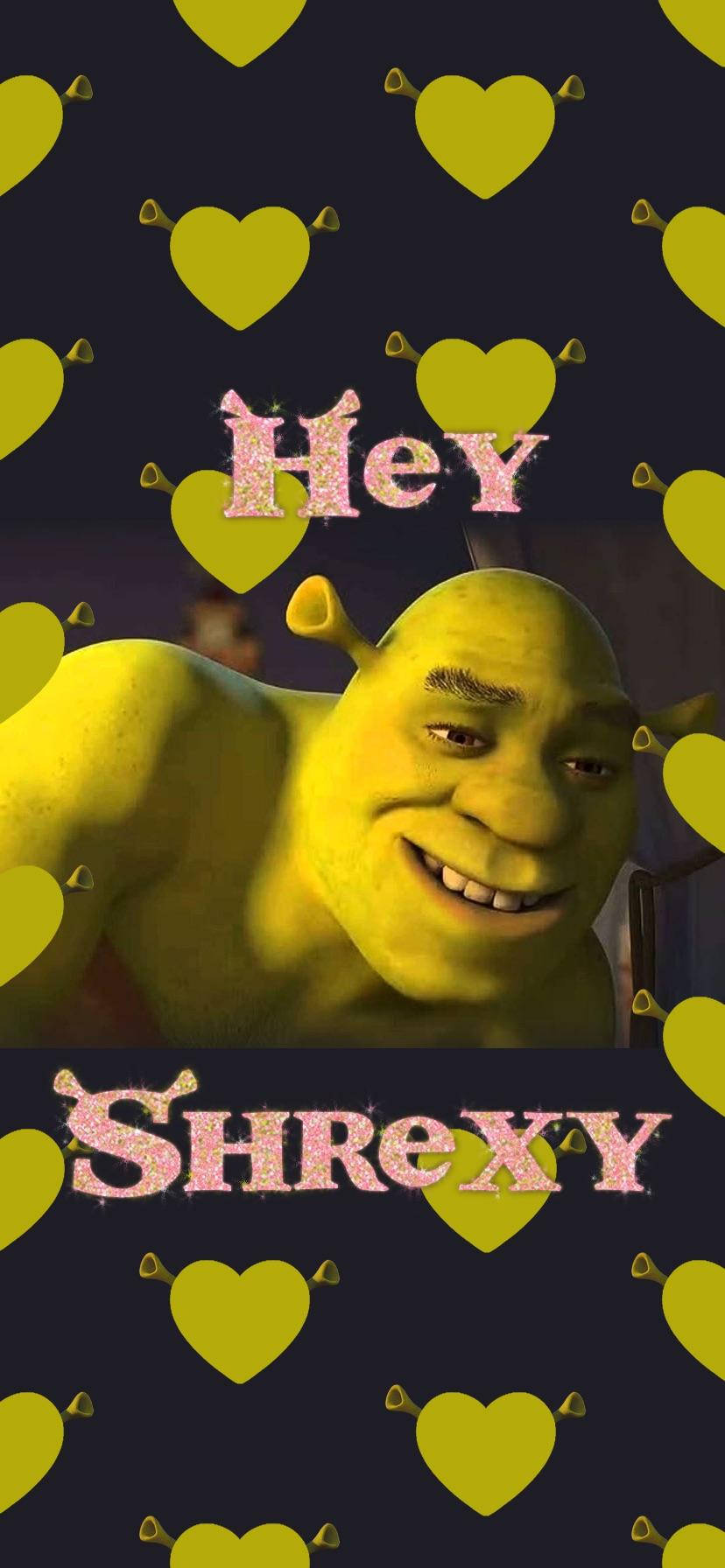 Shrek Hey Shrexy Wallpaper