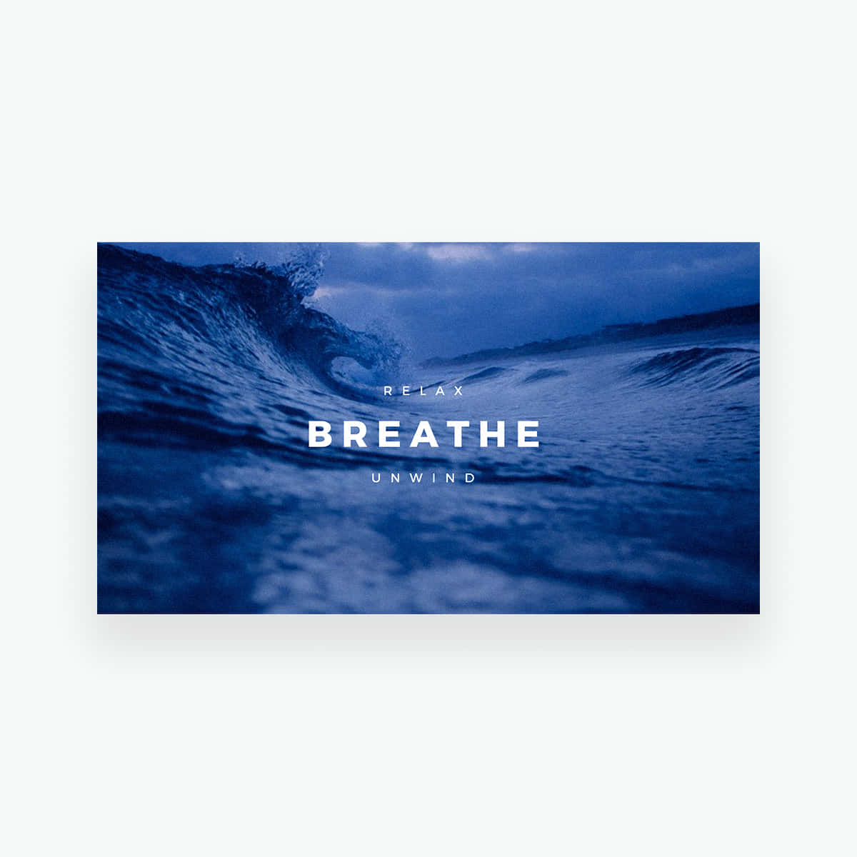 Breathe - Blue Wave - Psd Wallpaper