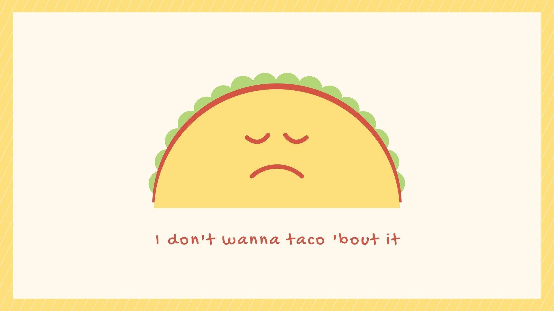 Simple Cute Aesthetic Pc Frowning Taco Wallpaper