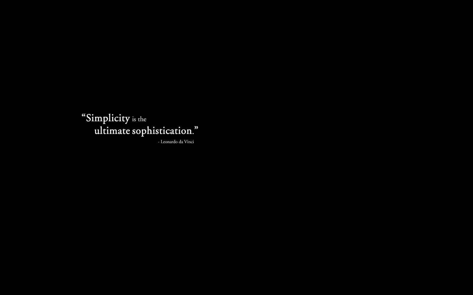 Simplicity Is The Ultimate Sophistication Aesthetic Black Quotes Wallpaper
