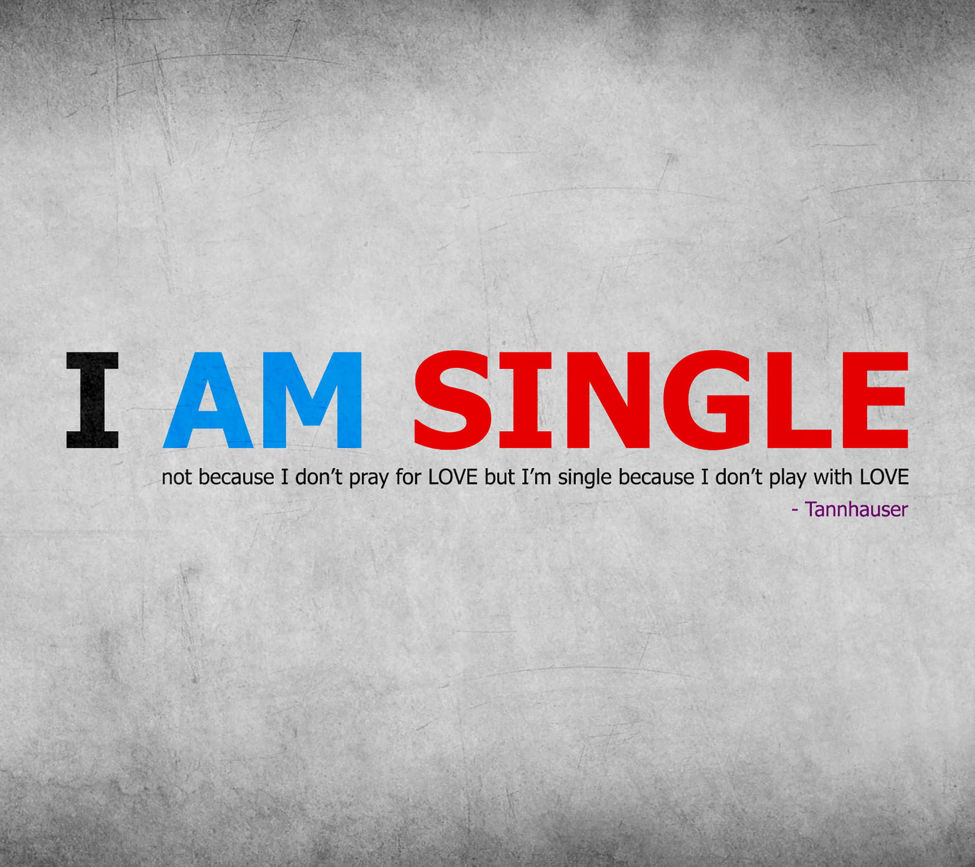 Single Life Quote From Tannhauser Wallpaper