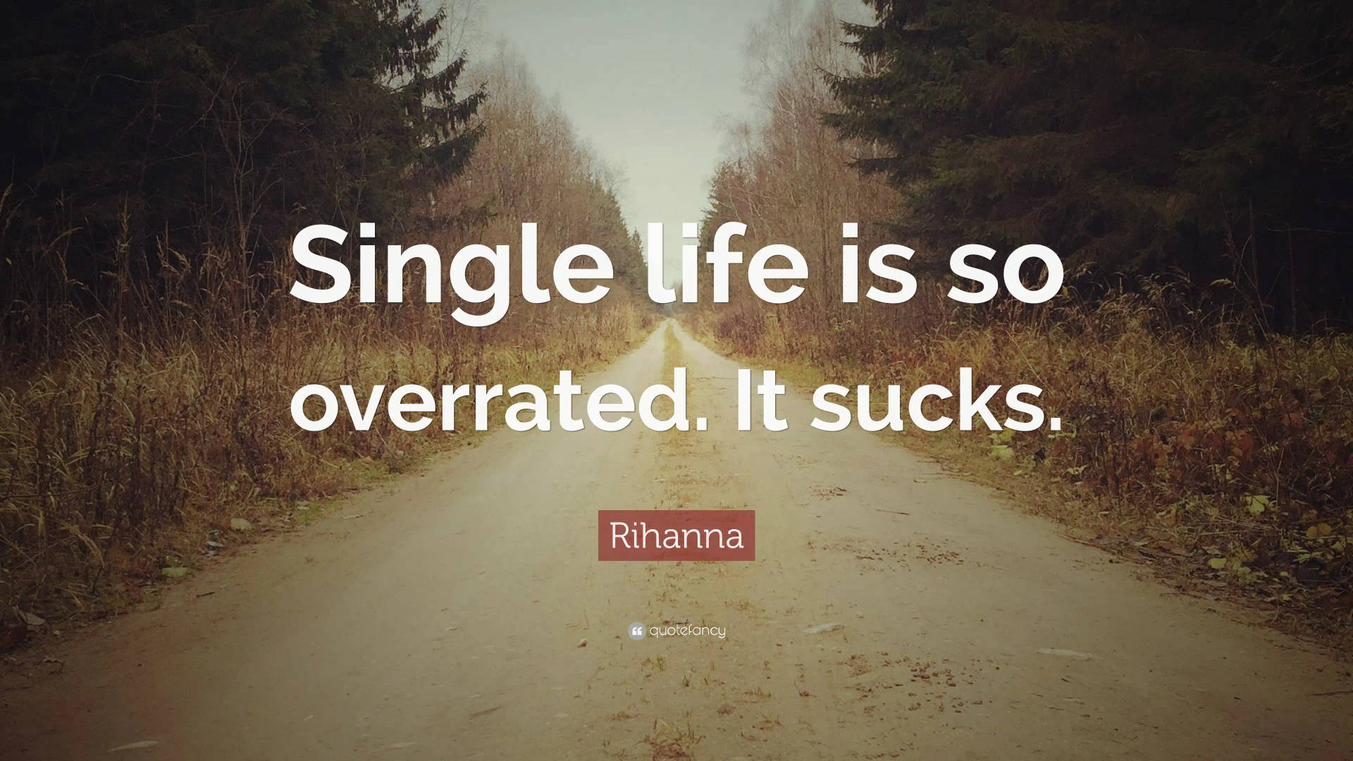 Single Quotes By Rihanna Wallpaper