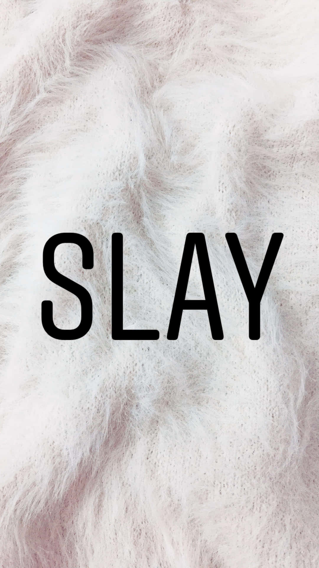 Slay_ Text_on_ Furry_ Background Wallpaper