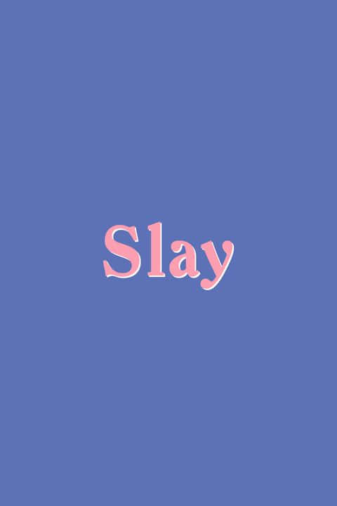 Slay Texton Purple Background Wallpaper