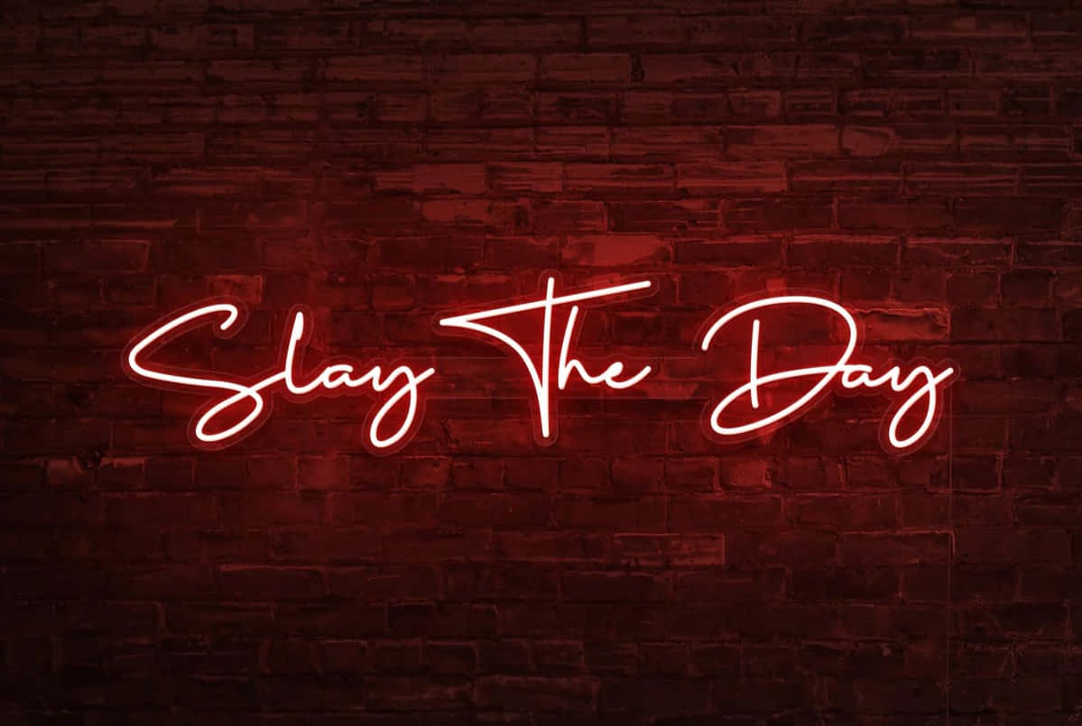 Download Slay The Day Neon Sign Wallpaper | Wallpapers.com