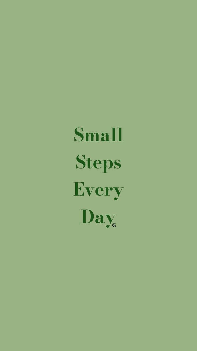 Small Steps Quote Plain Green Wallpaper