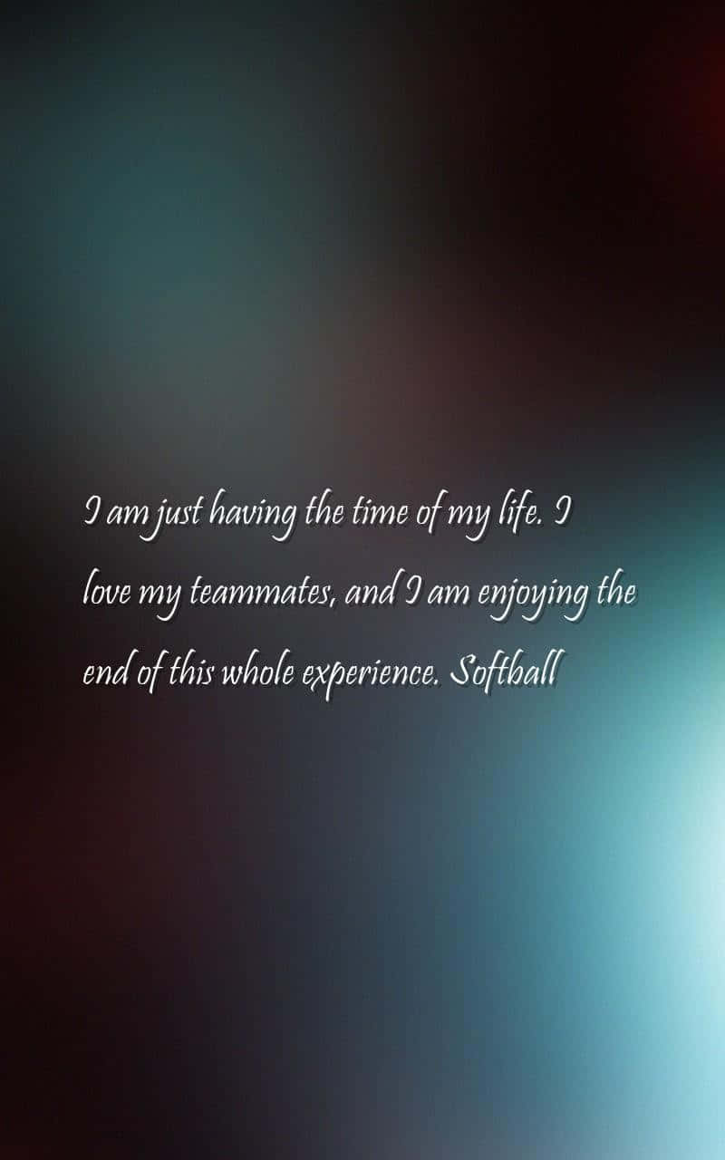 Softball Experience Philosophical Quote Wallpaper