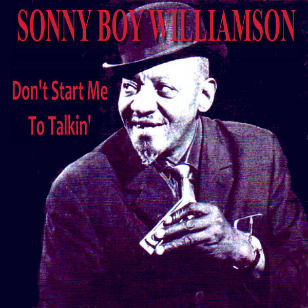 Sonny Boy Williamson Ii Don't Start Me Wallpaper