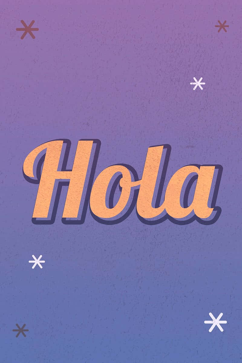 Spanish Hola Greeting Graphic Wallpaper