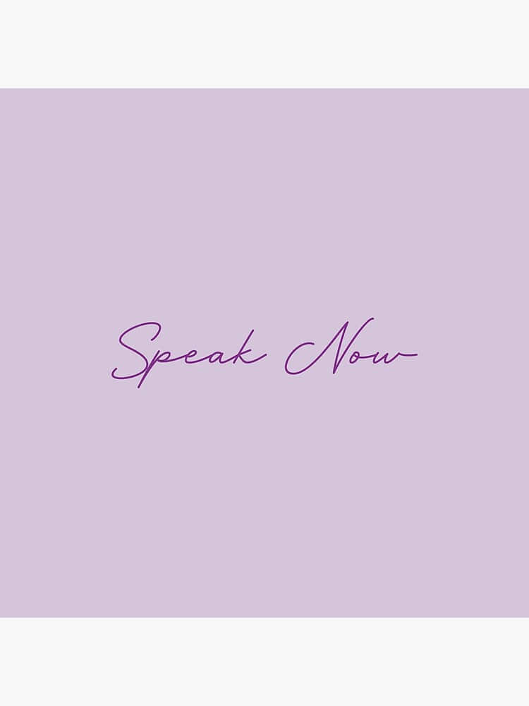 Speak Now Elegant Script Wallpaper