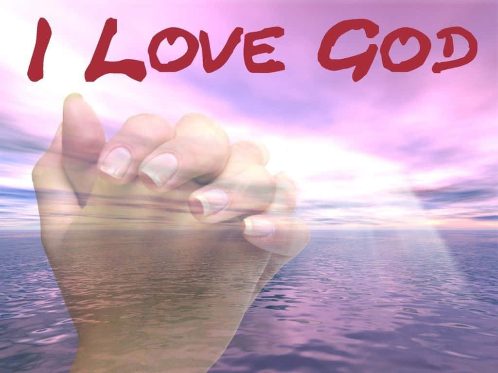 Spiritual Reflection I Love God Wallpaper