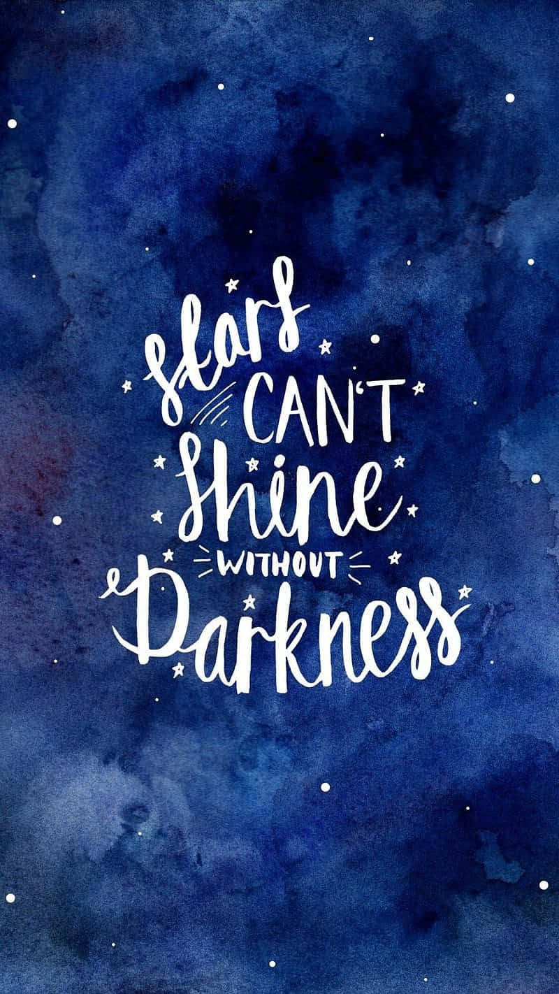 Stars Cant Shine Without Darkness Quote Art Wallpaper